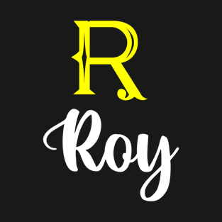 I'm A Roy ,Roy Surname, Roy Second Name T-Shirt