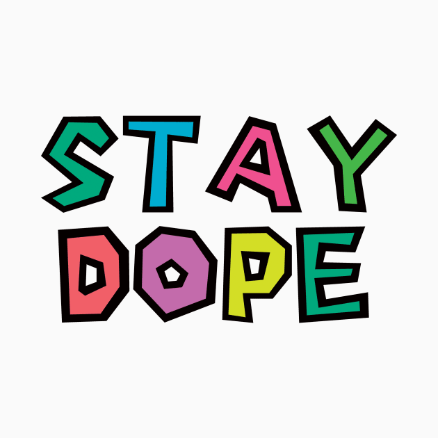 Stay Dope by saif