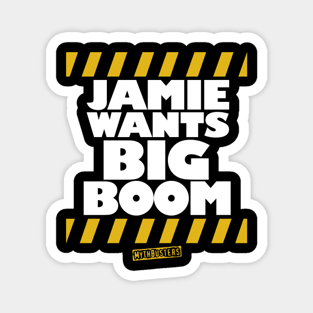 MythBusters Jamie wants big boom Magnet by Ac Vai