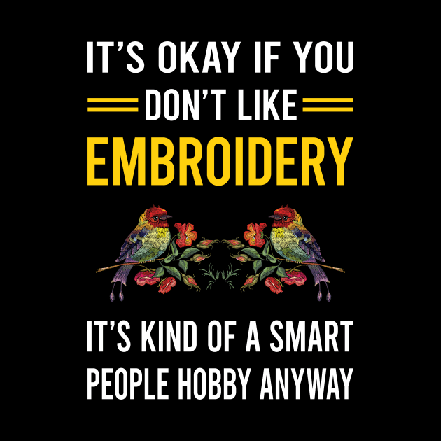 Smart People Hobby Embroidery Embroidering Embroider by Good Day