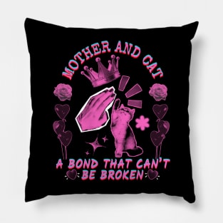 Mother And Cat A Bond That Can't Be Broken Mother's Day Gift Pillow