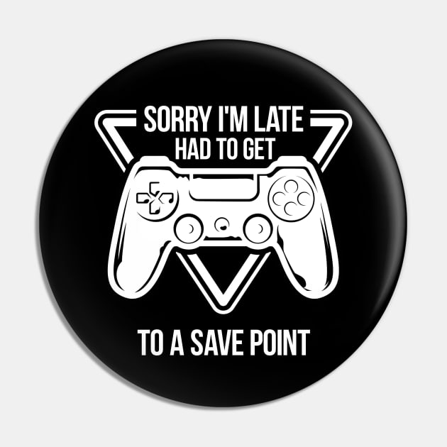 Sorry Late Save Point Game Pin by MasliankaStepan