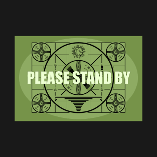 Please Stand By Coronavirus T-Shirt