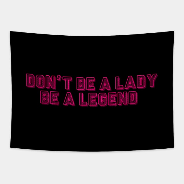 Be a Legend Tapestry by cariespositodesign