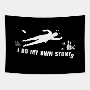 I Do My Own Stunts Bowling Funny Bowler Tapestry