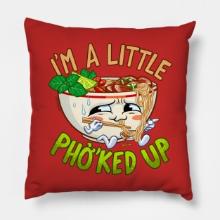 I'm a Little Pho'ked Up - Funny Pho Bowl Pillow