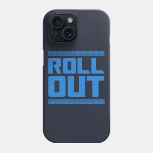 Roll Out Phone Case