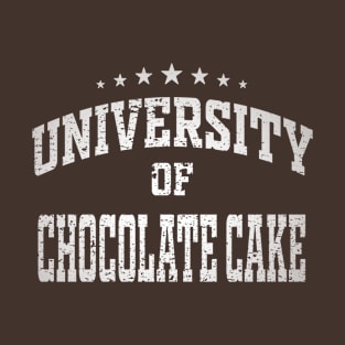 University of Chocolate Cake T-Shirt