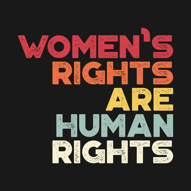 Women's Rights Are Human Rights Vintage Retro (Sunset) by truffela