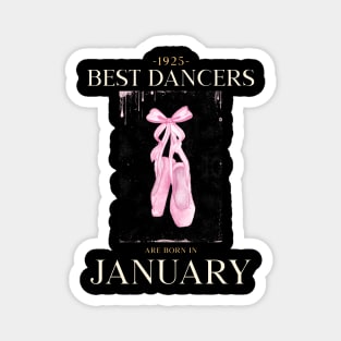 the best dancers are born in january Magnet