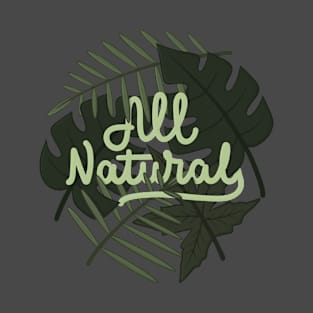 All natural T-Shirt