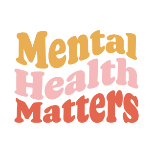 Mental Health Matters T-Shirt