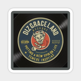 Look for the Dizgraceland label Magnet