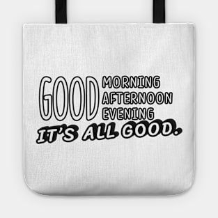 It's all good time. Tote