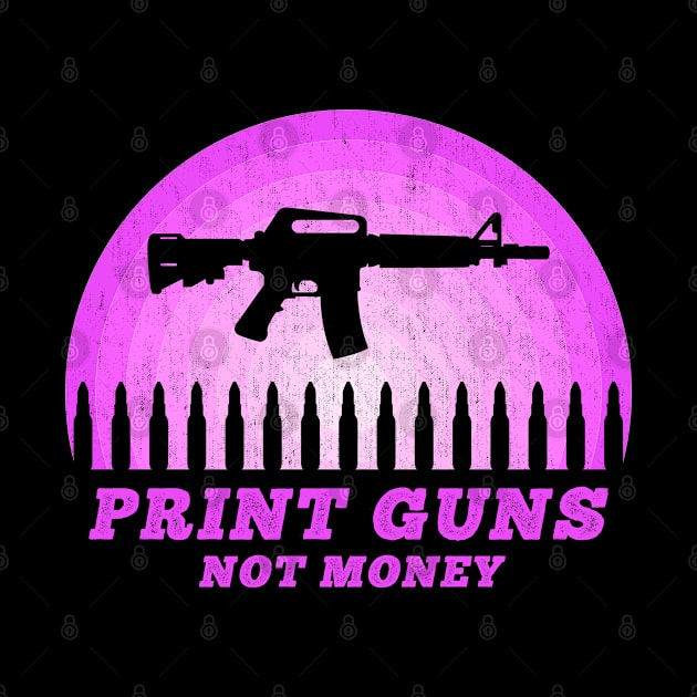 Print Guns Not Money Pink Distressed Funny Guns Lover Vintage by Retro Vintage