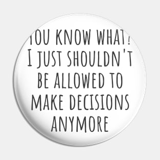 Decisions Pin