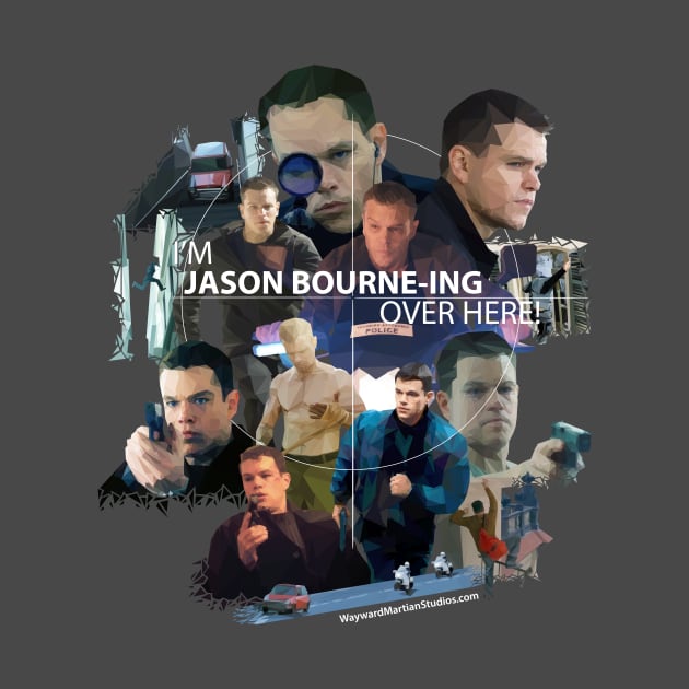 I'm Jason Bourne-ing Over Here! by WaywardMartian