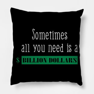 Billion Dollars Pillow