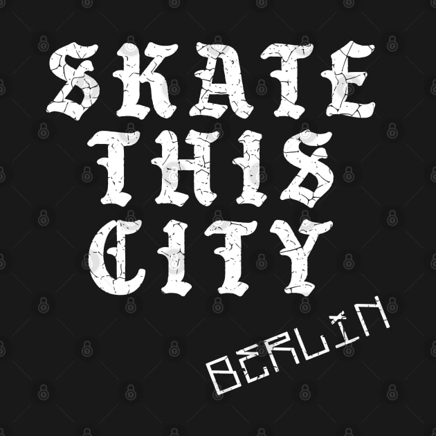 Skate This City Berlin by teecloud