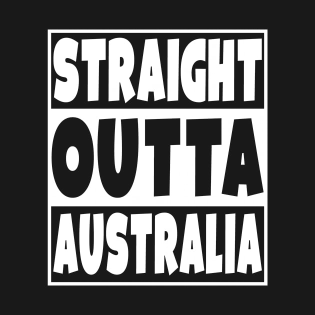 Straight Outta Australia by Eyes4