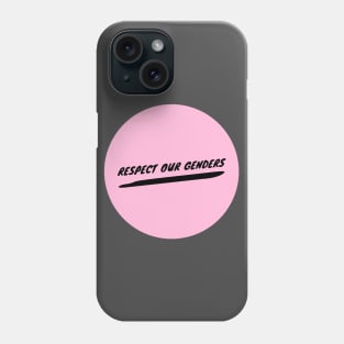 Respect Our Genders - Pink Phone Case