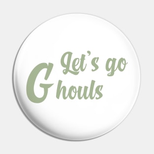Let's go ghouls Pin