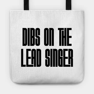 Dibs on the Lead Singer Tote