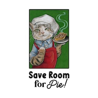 Cat Baker - Save Room For Pie - White Outlined Version T-Shirt