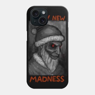 Happy New Madness Phone Case