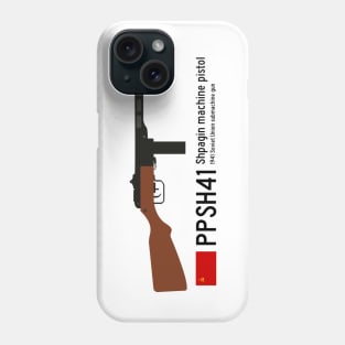 PPSH41 Shpagin machine pistol Historical 1941 Soviet Union machine gun USSR black. Phone Case