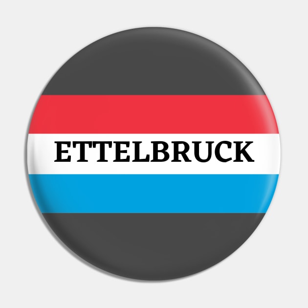 Ettelbruck City in Luxembourg Flag Pin by aybe7elf