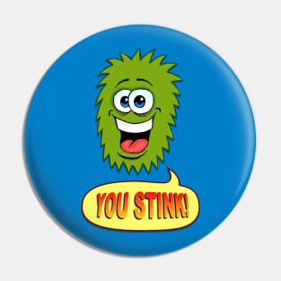 You Stink! Pin