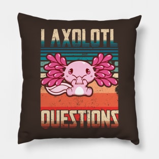 I Axolotl Quetions Pillow