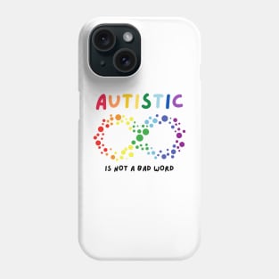 autism is not a bad word Phone Case