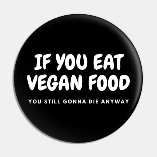 IF YOU EAT VIGEN FOOD Pin