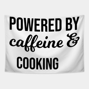 Powered by Caffeine & Cooking Tapestry