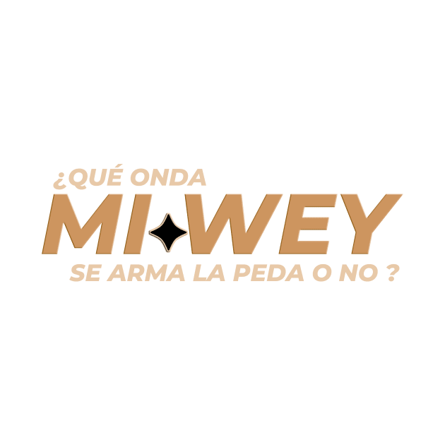 01 MI WEY by Pobre Payasuelos