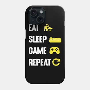 Eat, sleep, Game and repeat Phone Case