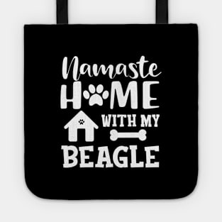 Beagle Dog - Namaste home with my beagle Tote