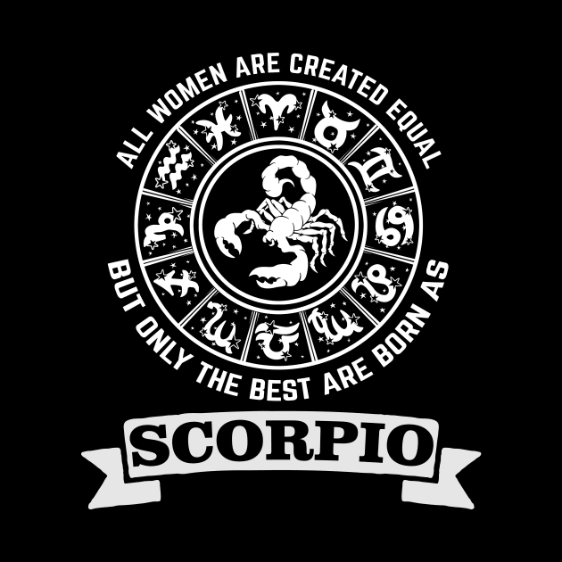 Only The Best Women Are Born As Scorpio by CB Creative Images