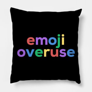 Emoji overuse Pillow