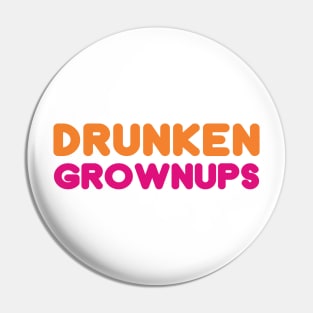 Drunken Grownups Pin