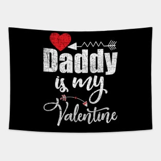 Daddy is my valentine Tapestry