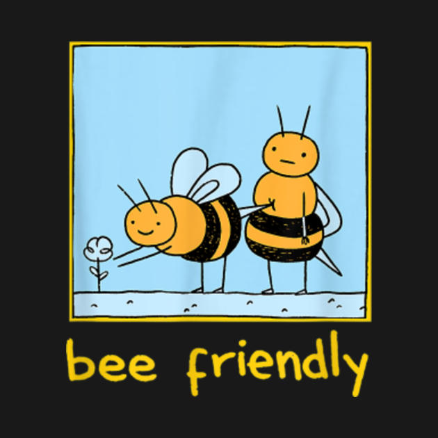 cute bees bee friendly friendship Save The Bees TShirt TeePublic