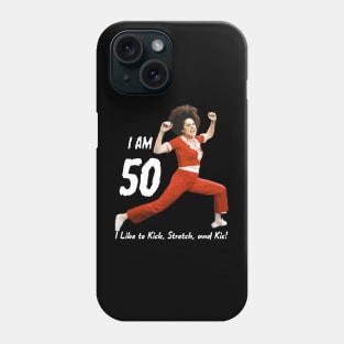 I'm 50, SNL, Sally O'Malley, I Like to Kick Stretch and Kick Phone Case