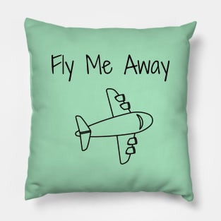 Fly Me Away Pillow