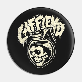 Caffiend Pin