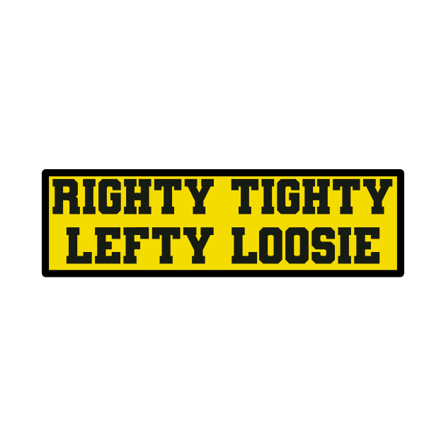 Righty Tighty , Lefty Loosie by DarkwingDave