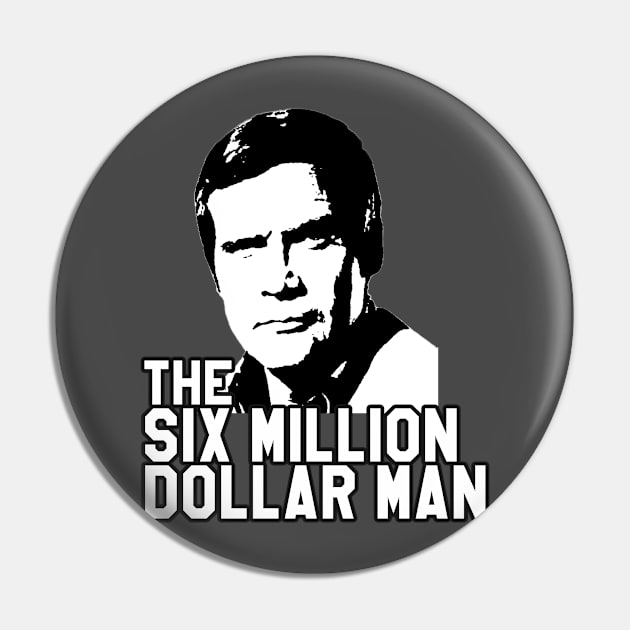 Six Million Dollar Man Pin by Christyn Evans