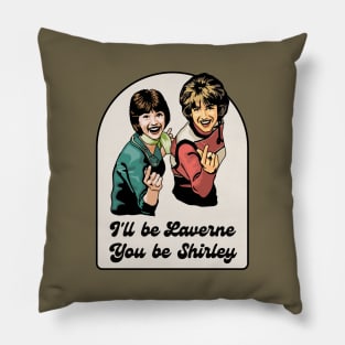 Laverne and Shirley Pillow